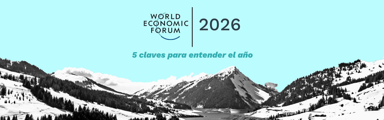 Foro Económico Mundial 2026: 5 claves para entender el año