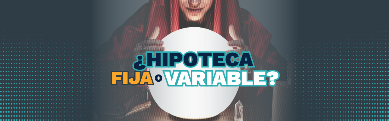 Hipoteca fija o variable: qué conviene según el Euríbor