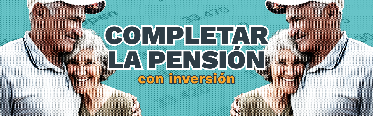Cómo complementar la pensión con inversión para mantener tu nivel de vida