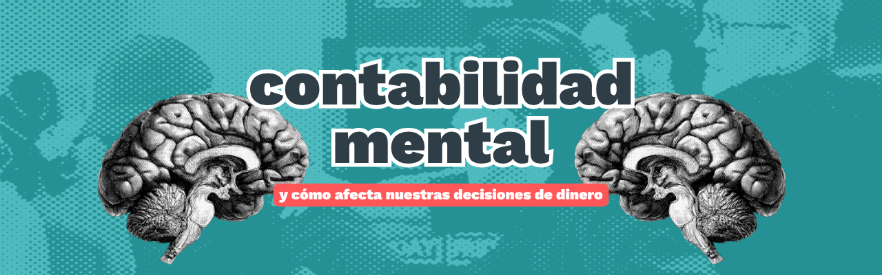 Cómo funciona la contabilidad mental y cómo afecta a tus decisiones con el dinero